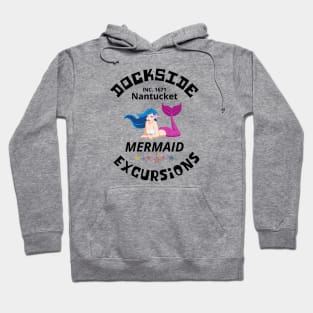 Dockside Mermaid Excursions, Nantucket, EST 1671 Hoodie